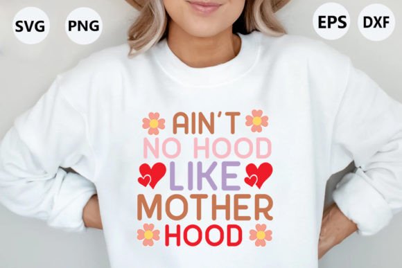 Ain’t No Hood Like Motherhood Embroidery Review