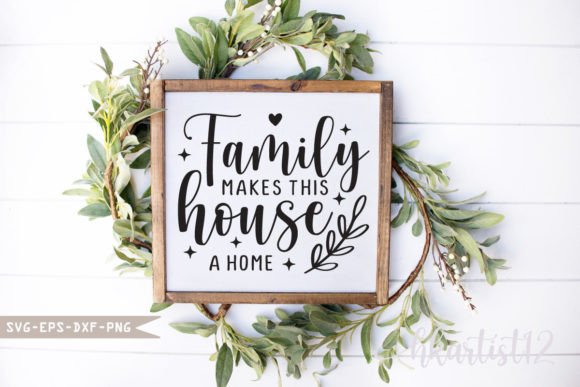 Family Makes This House a Home Sign Review
