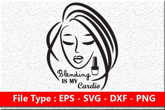 Makeup Day Quote SVG Design: Blending Is My Cardio