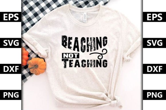 Summer Quote SVG Design: Beaching Not Teaching